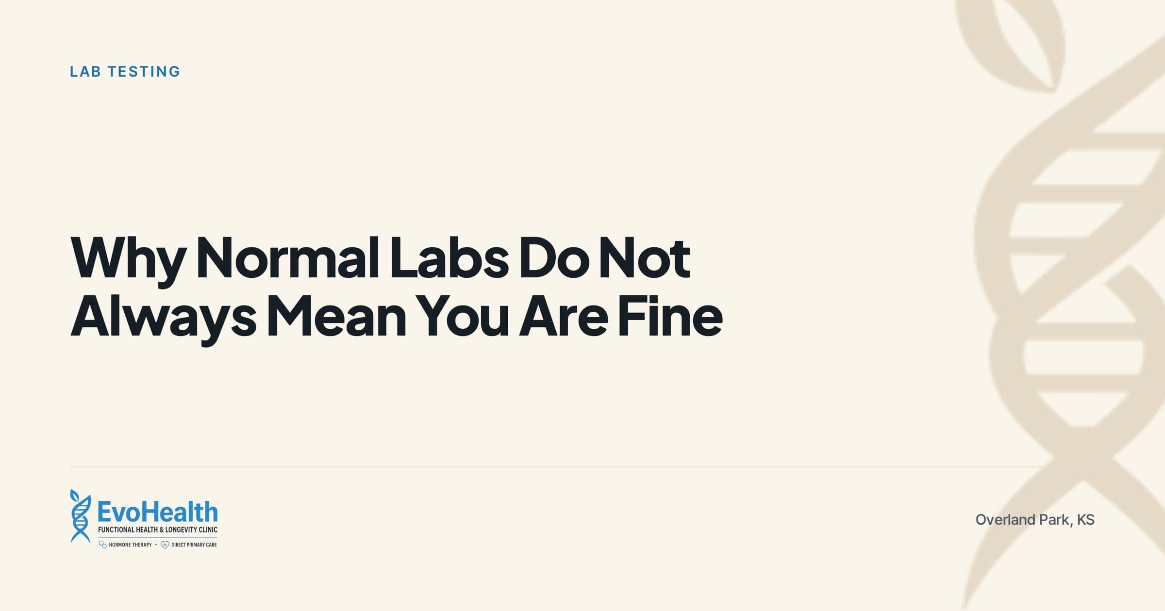 Why Normal Labs Do Not Always Mean You Are Fine" — EvoHealth