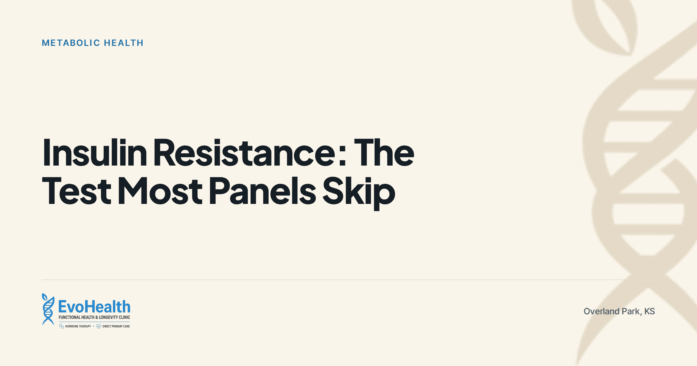 "Insulin Resistance: The Test Most Panels Skip" — EvoHealth