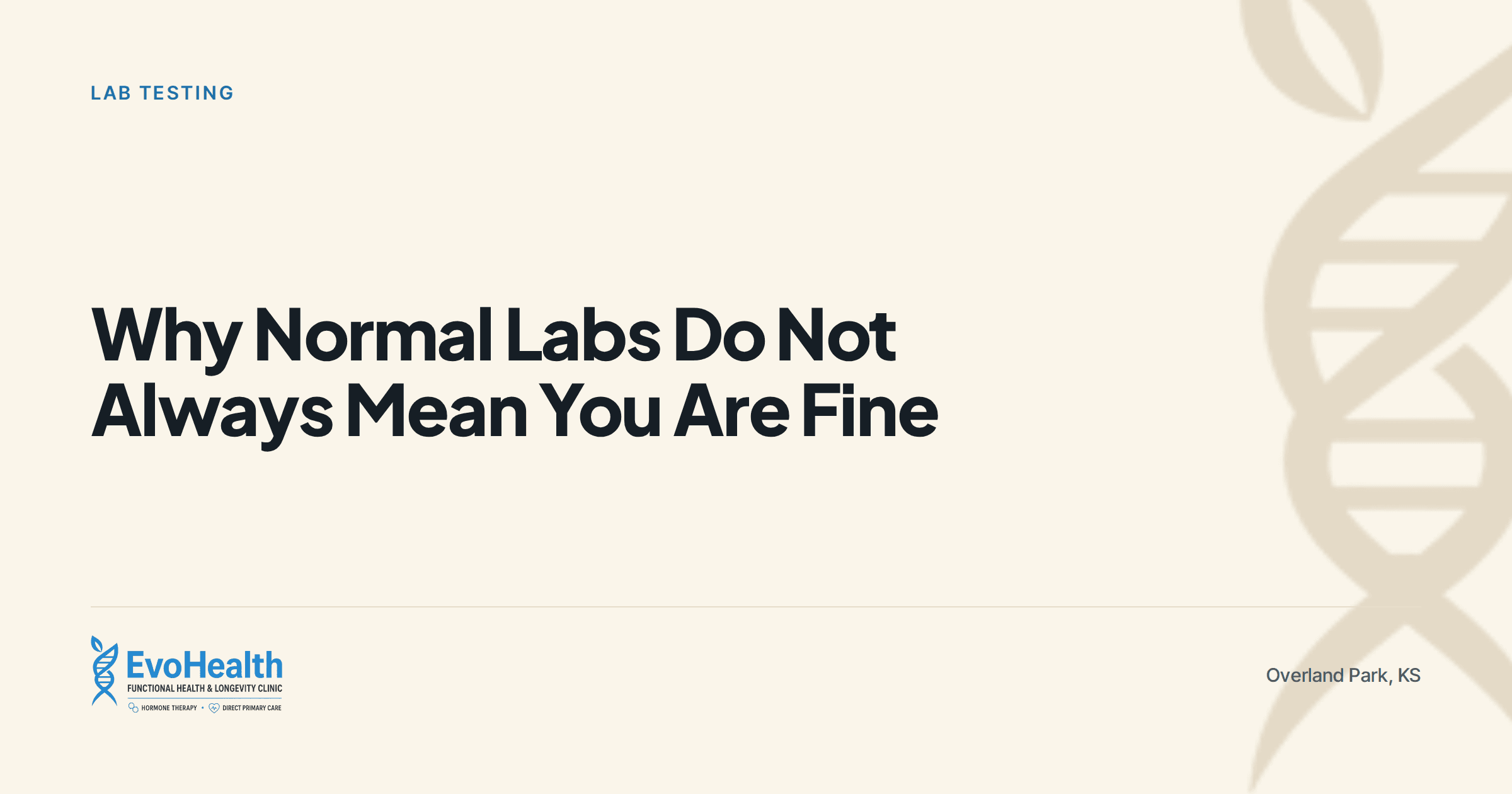 Why Normal Labs Do Not Always Mean You Are Fine" — EvoHealth