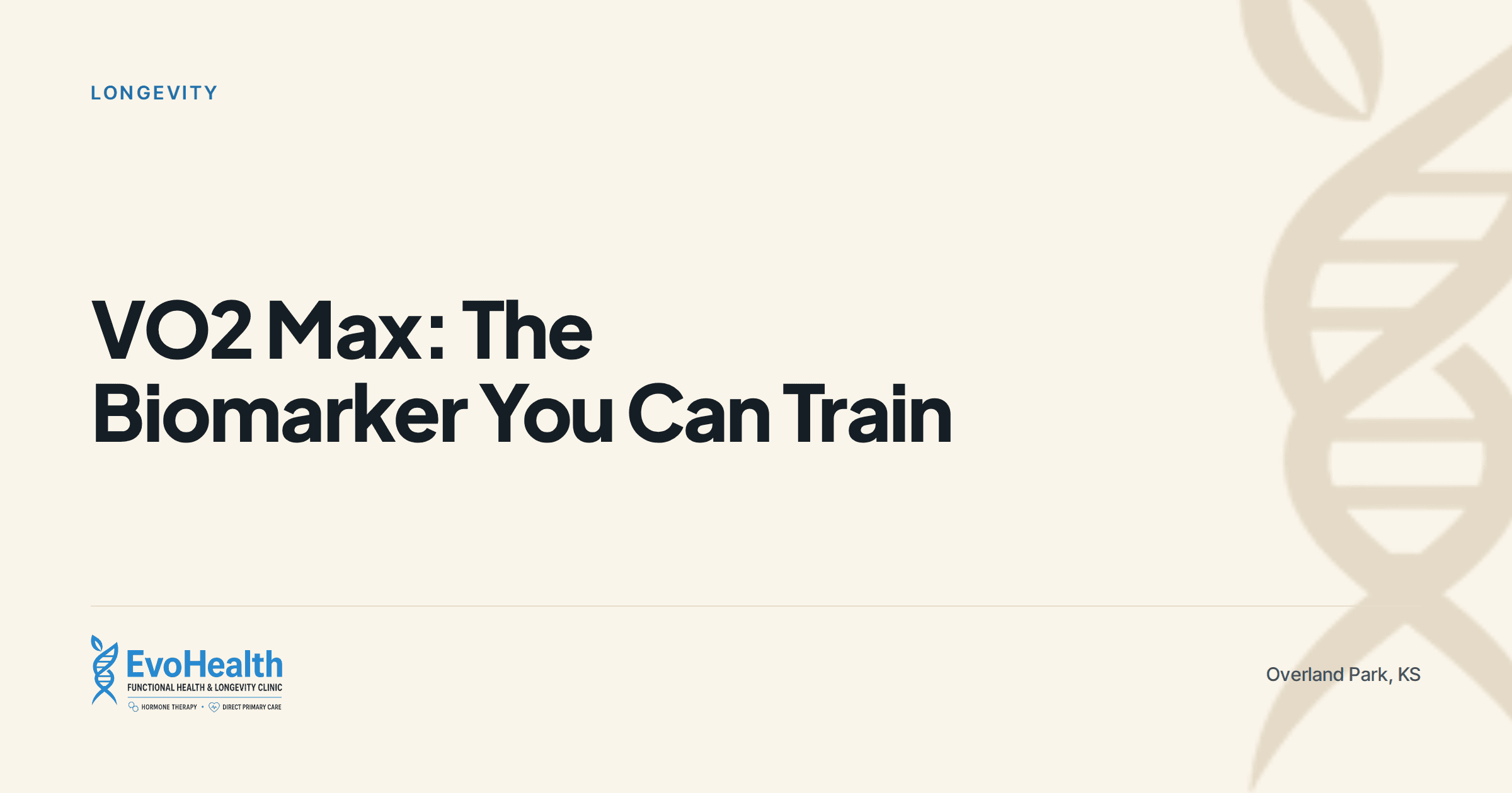 "VO2 Max: The Biomarker You Can Train" — EvoHealth